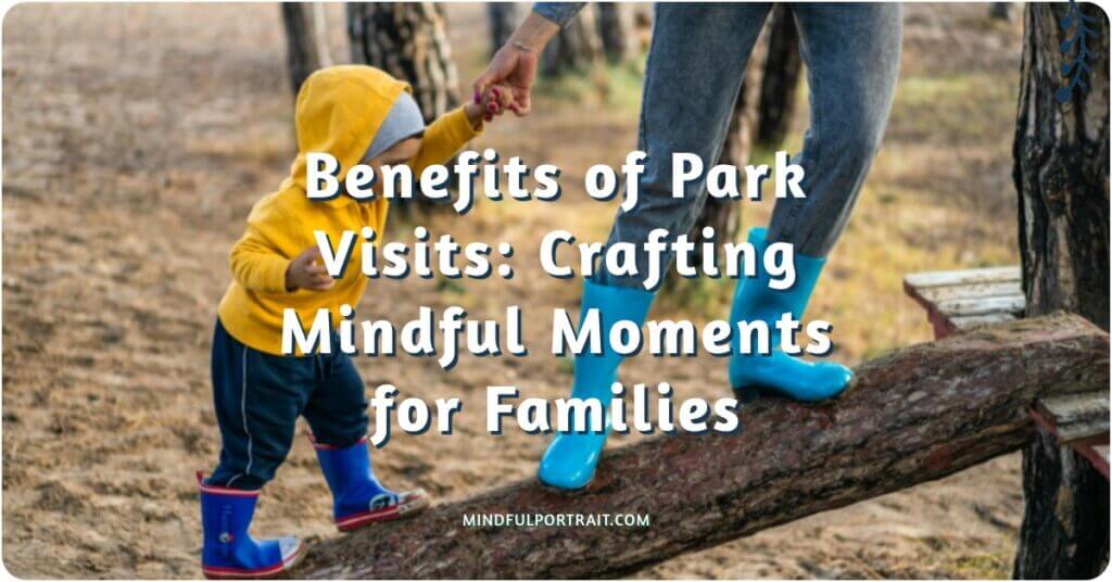 Benefits of Parks: Why Are Parks Important?