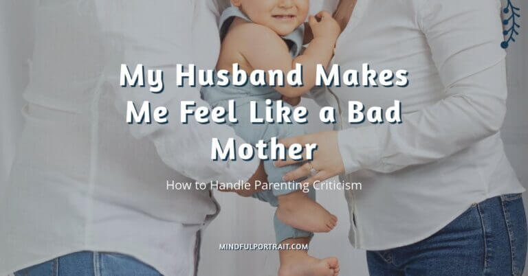 My husband makes me feel like a bad mother—how do I handle it? Learn why partners criticize parenting, its effects, and ways to cope and communicate better.