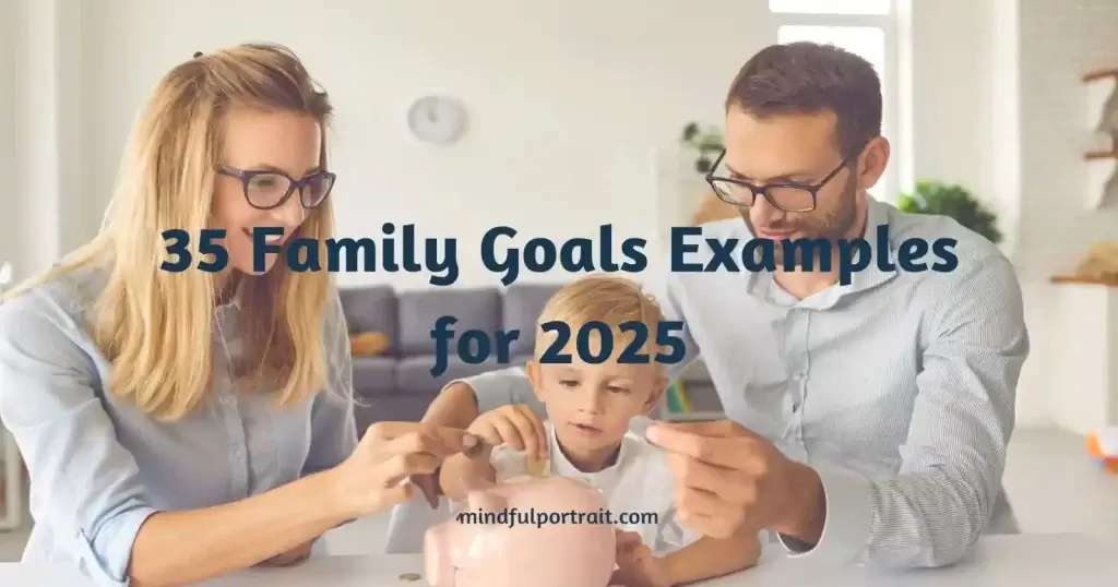 35 Practical Family Goals Examples for 2025